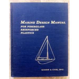   Manual for Fiberglass Reinforced Plastics.: Inc. Gibbs & Cox: Books