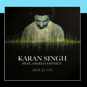  Hold On: Karan Singh: Music