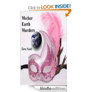 Mother Earth Murders Tara Neale  Kindle Store