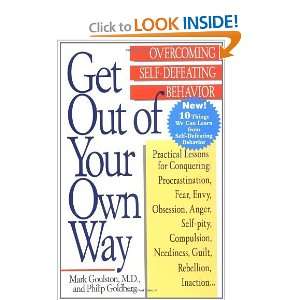 Get Out of Your Own Way Overcoming Self Defeating Behavior [Paperback 
