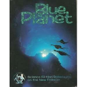 Blue Planet(Moderators Guide) Science Fiction Roleplaying On The New 