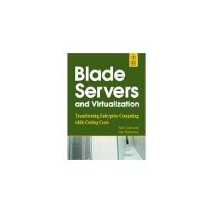  Blade Servers and Virtualization Transforming Enterprise 