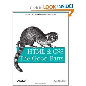  HTML & CSS The Good Parts (Animal Guide) (9780596157609 