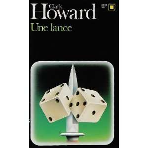    Une lance (French Edition) (9782070435500) Clark Howard Books