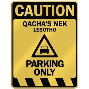   CAUTION QACHAS NEK PARKING ONLY  PARKING SIGN LESOTHO 