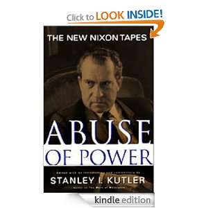 Abuse Of Power Stanley Kutler  Kindle Store