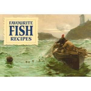  Favourite Fish Recipes (Favourite Recipes) (9781846401046) Books