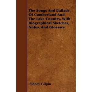  The Songs And Ballads Of Cumberland And The Lake Country 