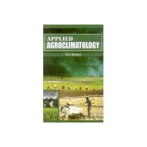  Applied Agroclimatology (9789380179117) O. P. Bishnoi 