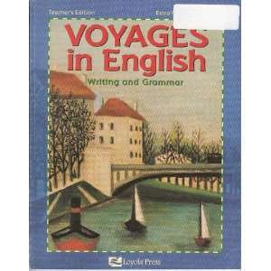  in English, Writing and Grammar,TEACHERS EDITION (vOYAGES IN ENGLISH 