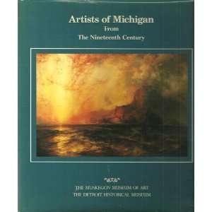  Artists of Michigan From the Nineteenth Century a 