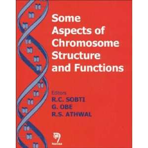  Some Aspects of Chromosome Structure And Functions 