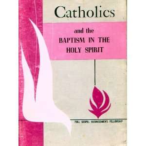    Catholics and the Baptism in the Holy Spirit: Jerry Jensen: Books