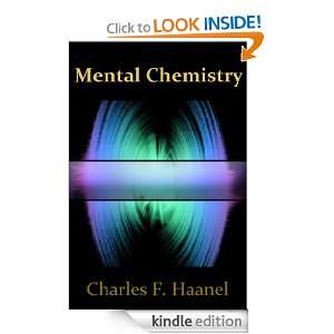 Mental Chemistry by Charles F. Haanel (How The Mind Work and How To 