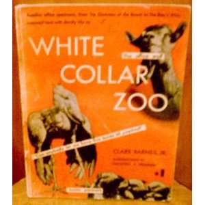  WHITE COLLAR ZOO. CLARE JR. BARNES Books