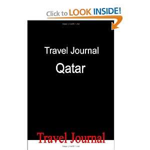  Travel Journal Qatar (9780557439058) E Locken Books