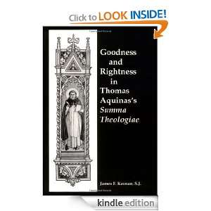 Goodness and Rightness in Thomas Aquinass Summa Theologiae: James F 