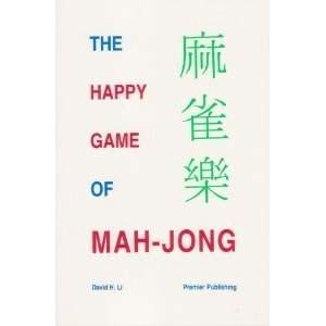 The Happy Game of Mah Jong: David H. Li: 9780963785237:  