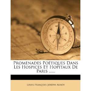  Promenades Poétiques Dans Les Hospices Et Hopitaux De Paris 
