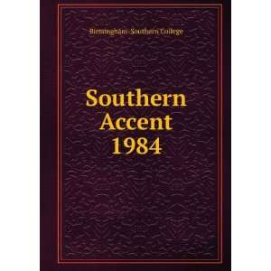  Southern Accent. 1984 Birmingham Southern College Books