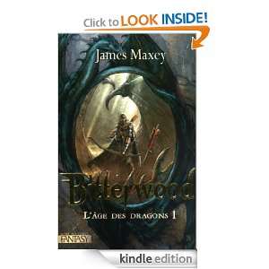 Bitterwood   Tome 1 (Fantasy) (French Edition) James MAXEY 
