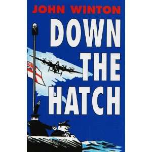 Down the Hatch (9781904459088) John Winton Books