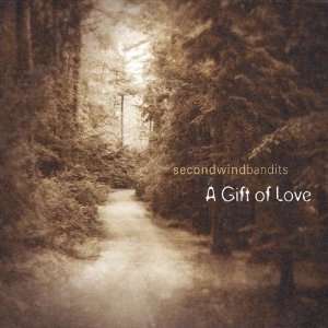  Gift of Love Second Wind Bandits Music
