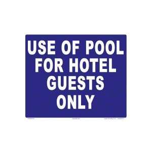  Use Of Pool For Hotel Guests Only Sign 7039Ws1210E Patio 