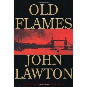  Old Flames [Hardcover] John Lawton Books
