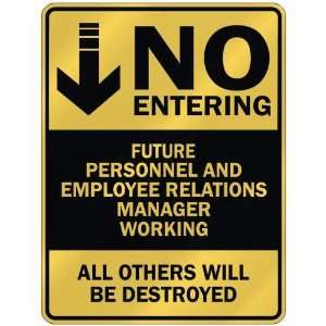   FUTURE PERSONNEL AND EMPLOYEE RELATIONS MANAGER WORKING  PARKING SIGN