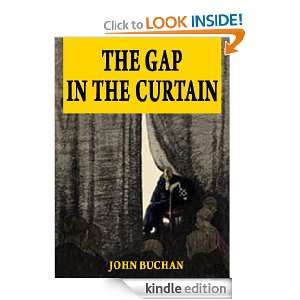 THE GAP IN THE CURTAIN, A CLASSIC SCIENCE FICTION NOVEL By John Buchan 