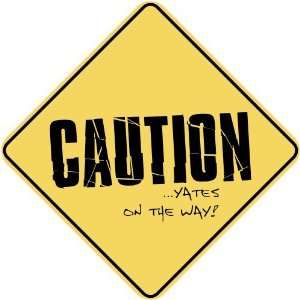     CAUTION  YATES ON THE WAY  CROSSING SIGN