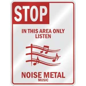   AREA ONLY LISTEN NOISE METAL  PARKING SIGN MUSIC