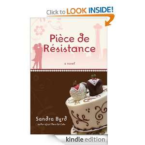 Piece de Resistance A Novel Sandra Byrd  Kindle Store