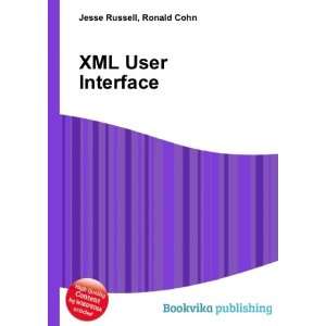 XML User Interface Ronald Cohn Jesse Russell Books