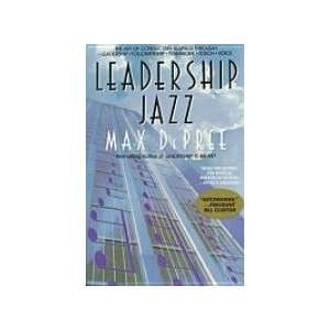  Leadership Jazz, The Art of Conducting Business Through Leadership 