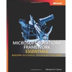  Microsoft Solutions Framework Essentials Building 