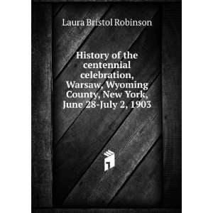   County, New York, June 28 July 2, 1903 Laura Bristol Robinson Books