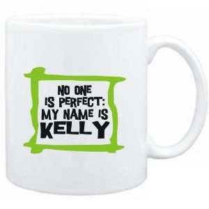 Mug White  No one is perfect My name is Kelly  Male Names  