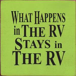    What Happens In The RV Stays In The RV Wooden Sign