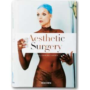 Schönheitschirurgie. Aesthetic Surgery  Angelika Taschen 