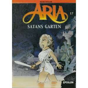Aria, Bd. 17. Satans Garten  Michel Weyland Bücher