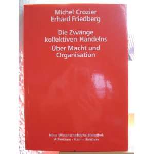   und Organisation  Michel Crozier, Erhard Friedberg Bücher