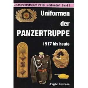 Deutsche Uniformen im 20. Jahrhundert I. Uniformen der Panzertruppe 