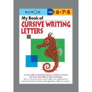  My Book of Cursive Writing  Letters (Kumon Workbooks 