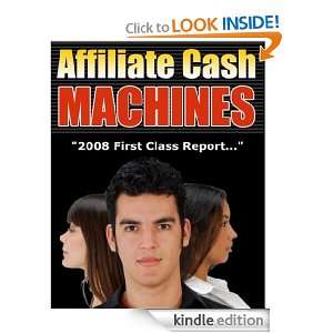 Affiliate Cash Machines,Proven Simple Strategy Exhibits You How to 