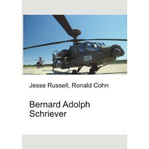  Bernard Adolph Schriever Ronald Cohn Jesse Russell Books