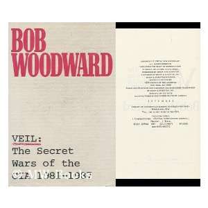   Wars of the CIA, 1981 1987 / Bob Woodward Bob (1943 ) Woodward Books