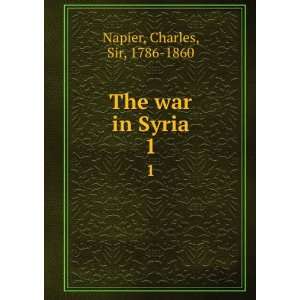  The war in Syria Charles Napier Books
