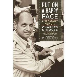   on a Happy Face A Broadway Memoir [Hardcover] Charles Strouse Books